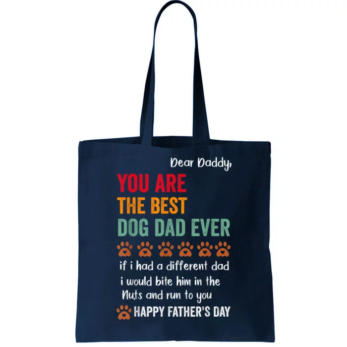 Funny Happy Fathers Day From Dog Treats To Dad Quote Fathers Day Paw Dog Dad Tote Bag