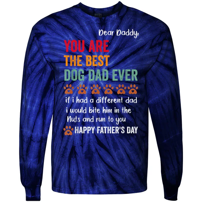 Funny Happy Fathers Day From Dog Treats To Dad Quote Fathers Day Paw Dog Dad Tie-Dye Long Sleeve Shirt