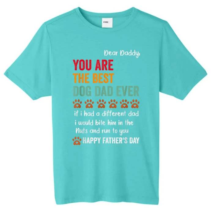 Funny Happy Fathers Day From Dog Treats To Dad Quote Fathers Day Paw Dog Dad ChromaSoft Performance T-Shirt