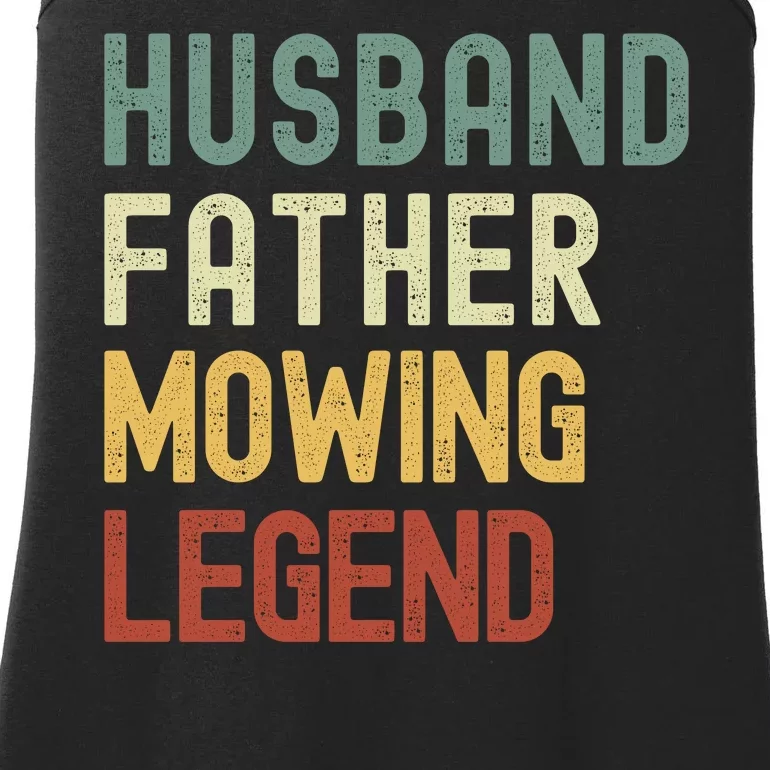 Funny Husband Father Mowing Legend Lawn Care Funny Mower Ladies Essential Tank