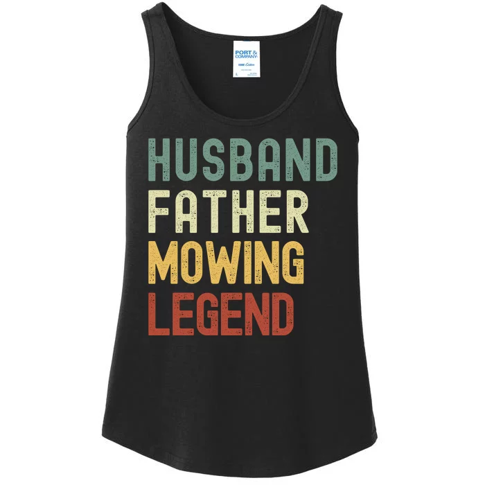 Funny Husband Father Mowing Legend Lawn Care Funny Mower Ladies Essential Tank