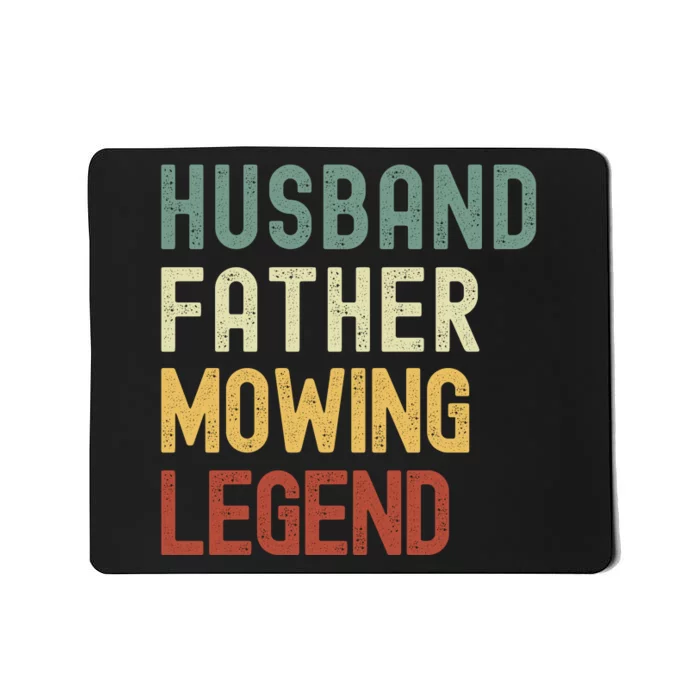 Funny Husband Father Mowing Legend Lawn Care Funny Mower Mousepad