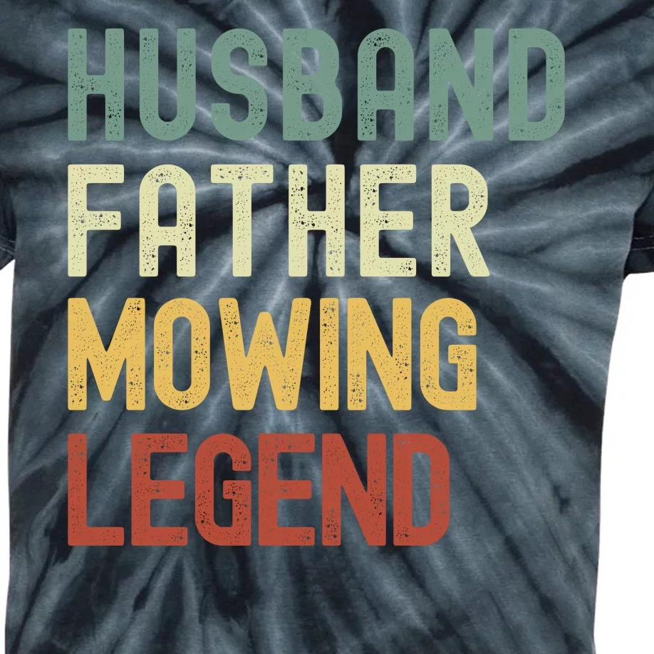 Funny Husband Father Mowing Legend Lawn Care Funny Mower Kids Tie-Dye T-Shirt