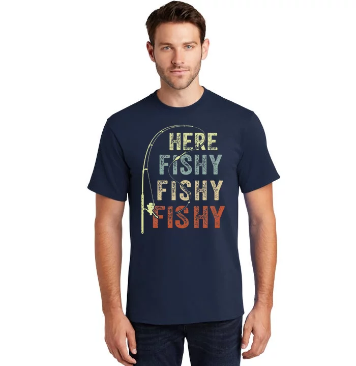 Fishing Here Fishy Bass Fish Funny Tall T-Shirt