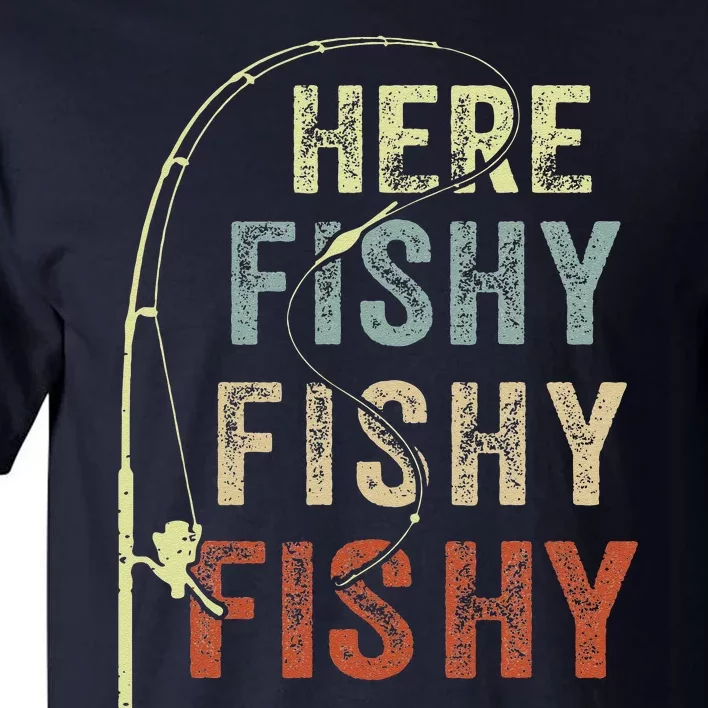 Fishing Here Fishy Bass Fish Funny Tall T-Shirt