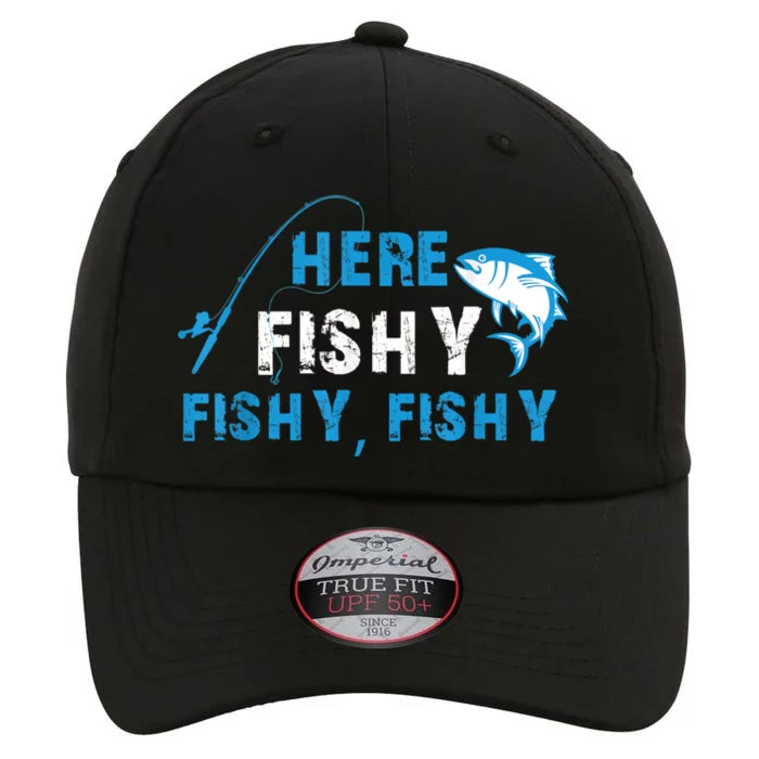 Funny Here Fishy Fishy Fishy Shirt Fish Hunting Fishing Fishrod Fisherman The Original Performance Cap