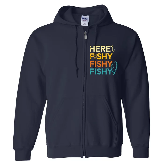 Fishing Here Fishy Retro Fish Lover Fisherman Full Zip Hoodie