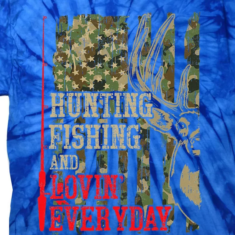 Funny Hunting Fishing Loving Every Day Camo Deer Hunter Dad Tie-Dye T-Shirt