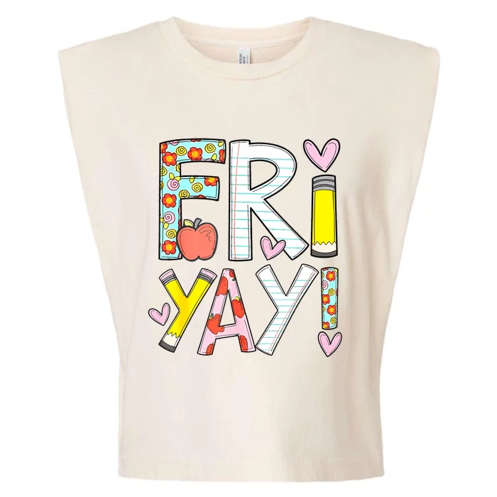 Friyay Happy Friday Funny Weekend Teacher Back To School Garment-Dyed Women's Muscle Tee