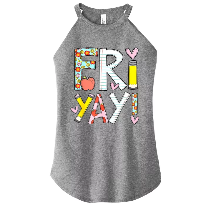 Friyay Happy Friday Funny Weekend Teacher Back To School Women’s Perfect Tri Rocker Tank