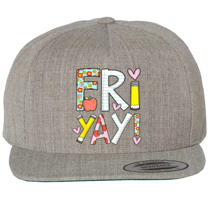 Friyay Happy Friday Funny Weekend Teacher Back To School Wool Snapback Cap