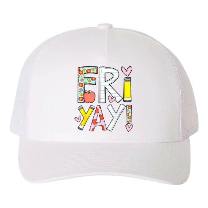 Friyay Happy Friday Funny Weekend Teacher Back To School Yupoong Adult 5-Panel Trucker Hat