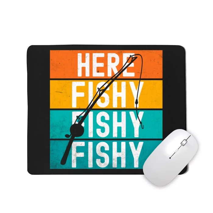 Fishing Here Fishy Mousepad