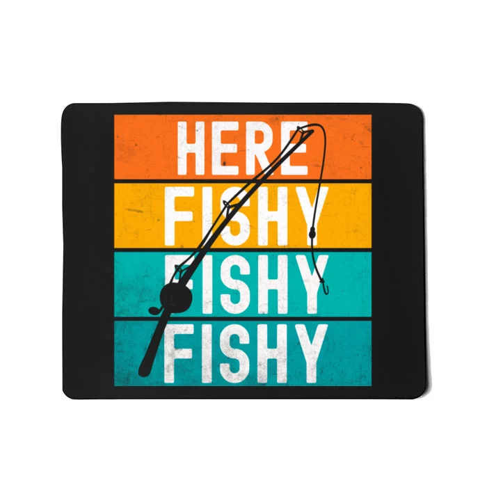 Fishing Here Fishy Mousepad