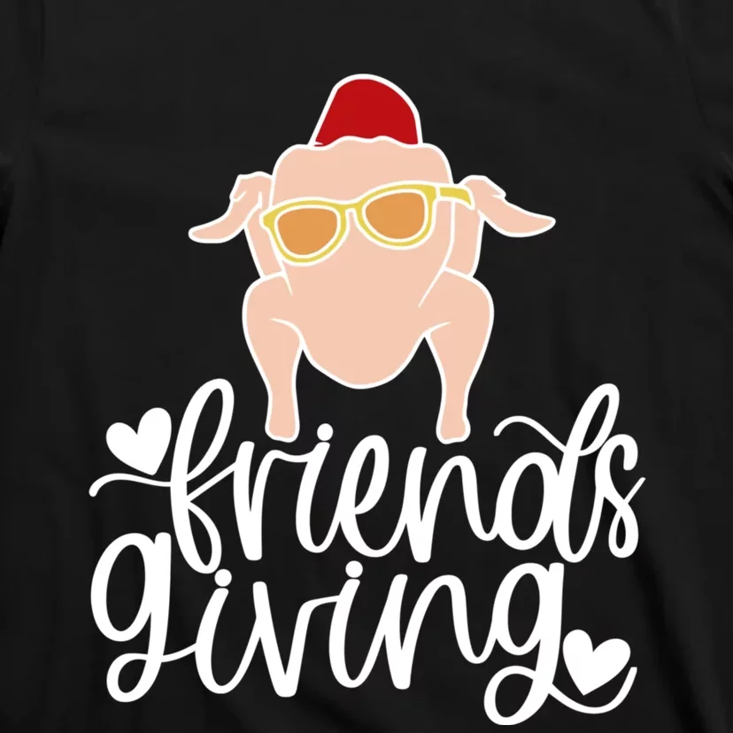 Funny Happy Friendsgiving Turkey Friends Giving T-Shirt