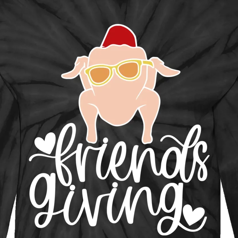 Funny Happy Friendsgiving Turkey Friends Giving Tie-Dye Long Sleeve Shirt