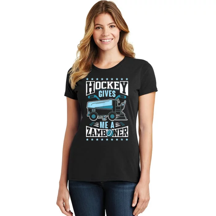 Funny Hockey For Men Hockey Gives Me A Zamboner Women's T-Shirt