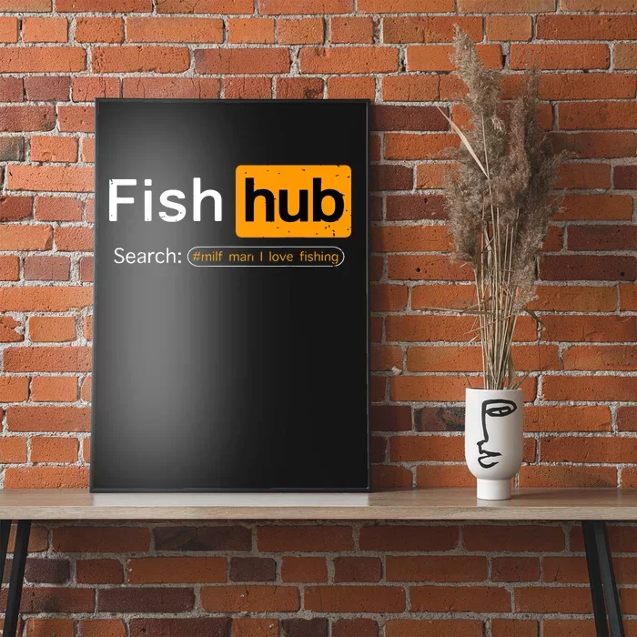 Fish Hub Funny Dirty Fishing Joke MILF Man I Love Fishing Poster