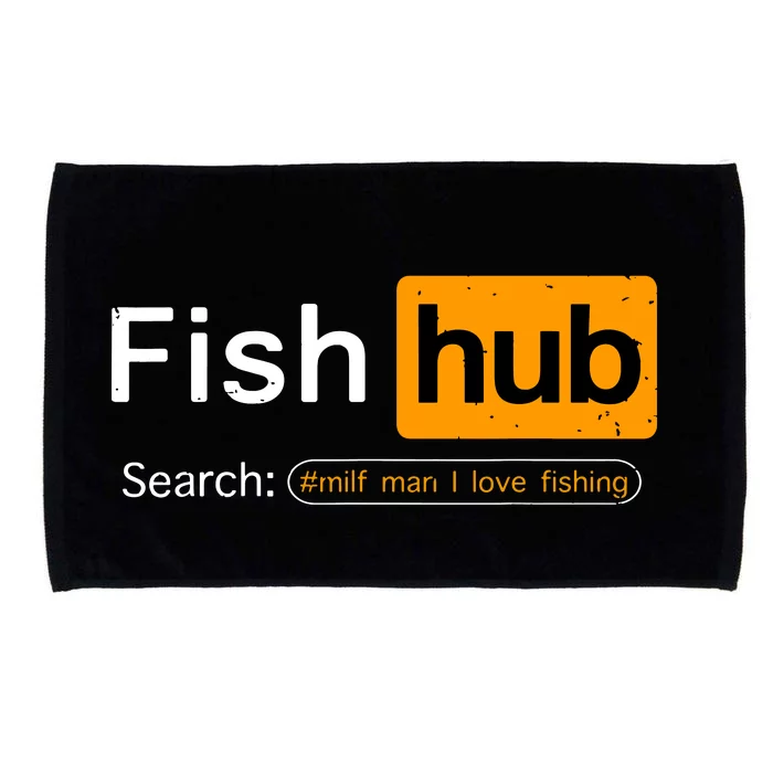 Fish Hub Funny Dirty Fishing Joke MILF Man I Love Fishing Microfiber Hand Towel