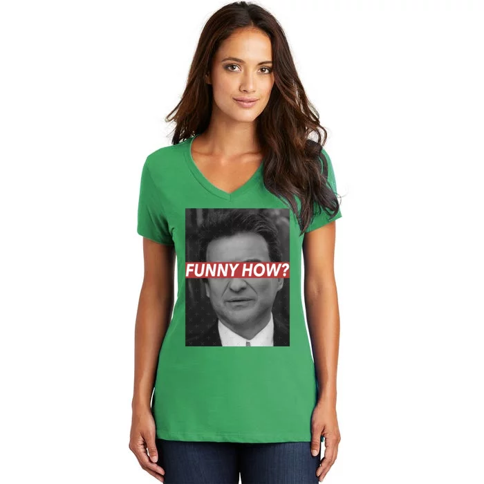 Funny How Women's V-Neck T-Shirt