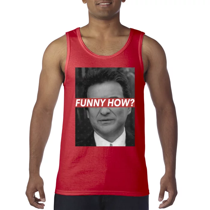 Funny How Tank Top