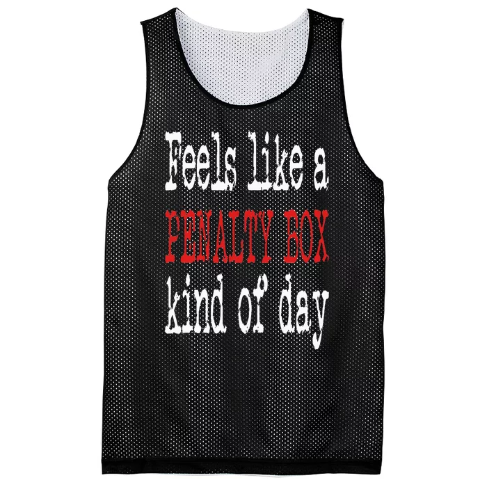 Funny Hockey Feels Like a Penalty Box Day Hockey Player Mesh Reversible Basketball Jersey Tank