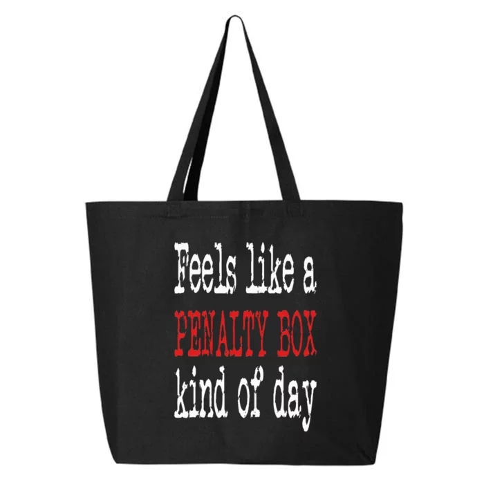 Funny Hockey Feels Like a Penalty Box Day Hockey Player 25L Jumbo Tote