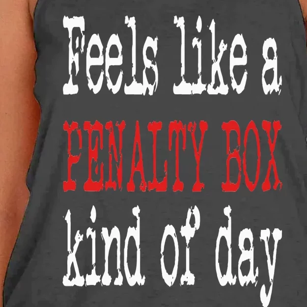 Funny Hockey Feels Like a Penalty Box Day Hockey Player Women's Knotted Racerback Tank