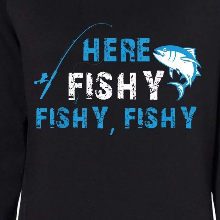 Fishing Here Fishy Bass Fish Gift Women Funny Womens California Wash Sweatshirt