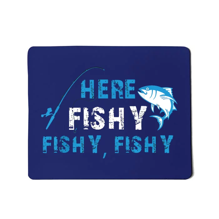 Fishing Here Fishy Bass Fish Gift Women Funny Mousepad