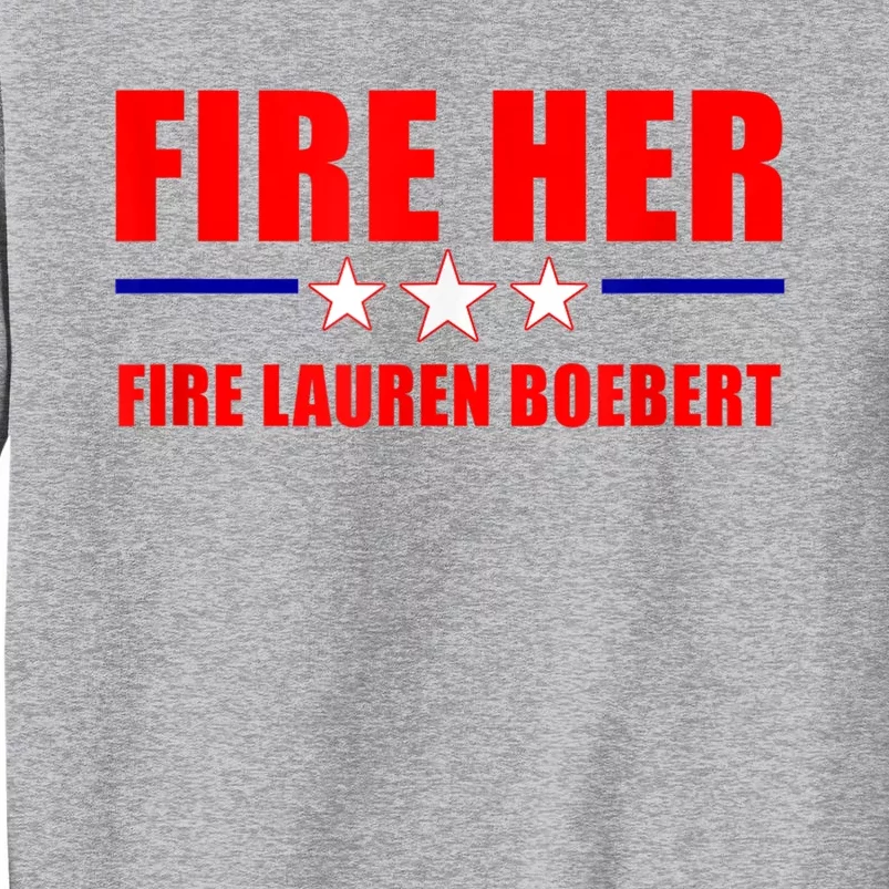 Fire Her Fire Lauren Boebert Tall Sweatshirt