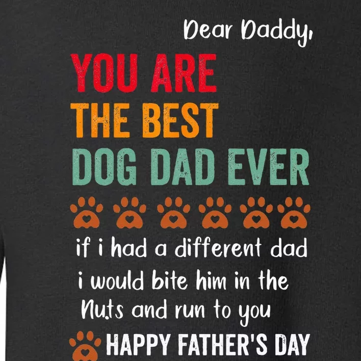 Funny Happy Fathers Day From Dog Treats To Dad Quote Toddler Sweatshirt