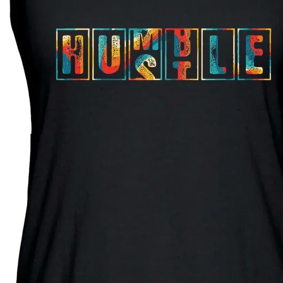 Funny Hustle For And Women Cool Humble Ladies Essential Flowy Tank