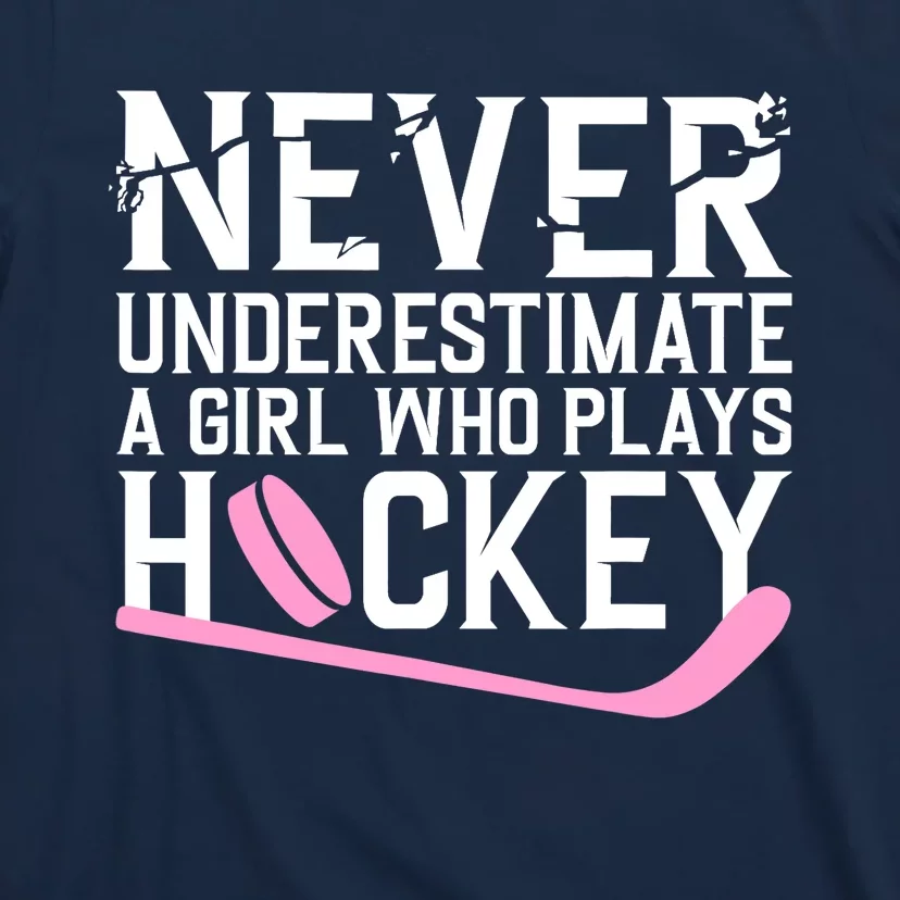 Funny Hockey For Wo Girls Ice Hockey Player Hockey Lovers T-Shirt