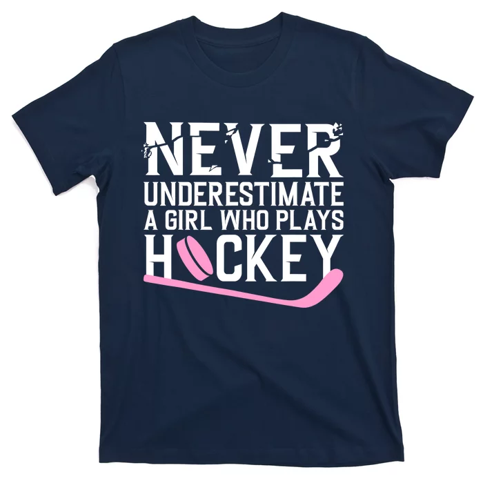 Funny Hockey For Wo Girls Ice Hockey Player Hockey Lovers T-Shirt