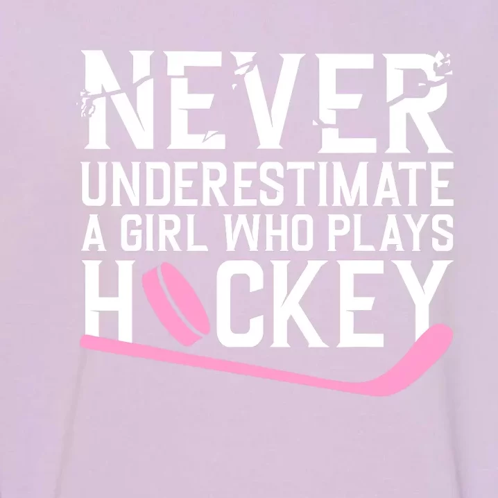 Funny Hockey For Wo Girls Ice Hockey Player Hockey Lovers Garment-Dyed Sweatshirt