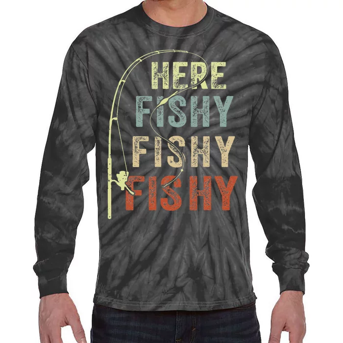 Fishing Here Fishy Bass Fish Gift Funny Tie-Dye Long Sleeve Shirt