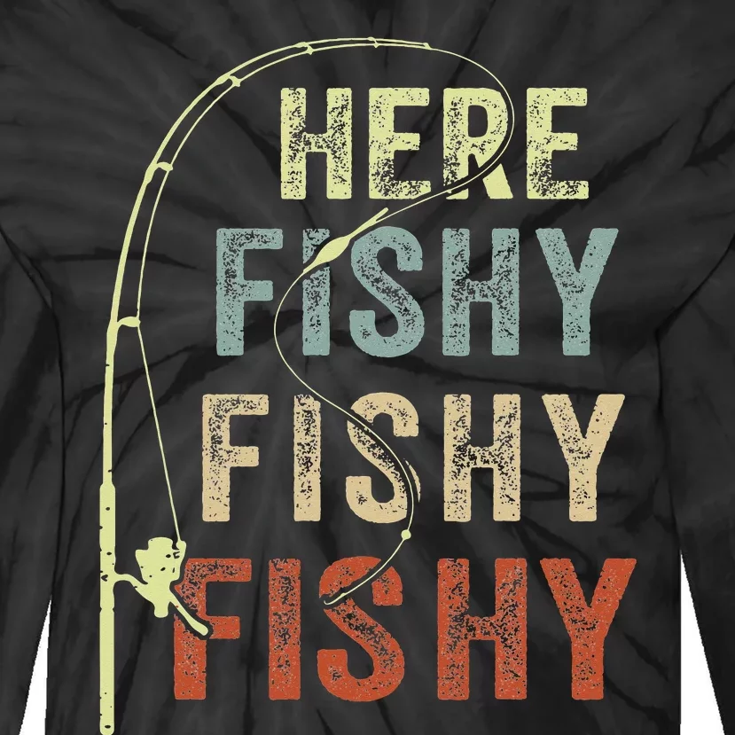 Fishing Here Fishy Bass Fish Gift Funny Tie-Dye Long Sleeve Shirt