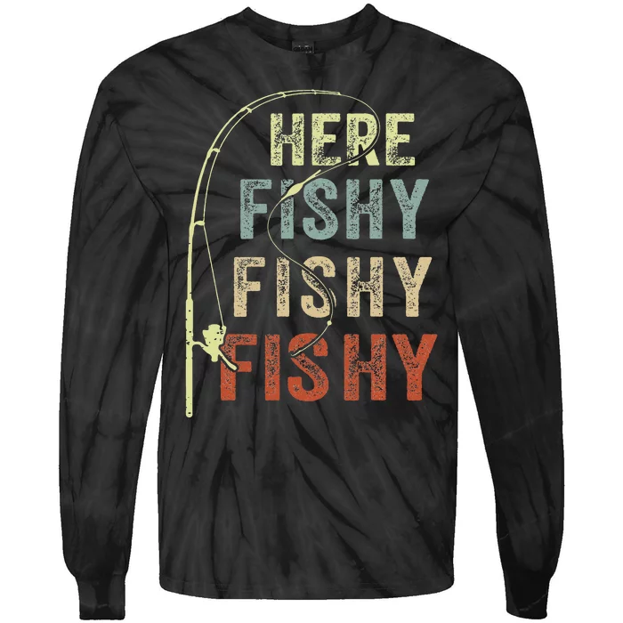 Fishing Here Fishy Bass Fish Gift Funny Tie-Dye Long Sleeve Shirt