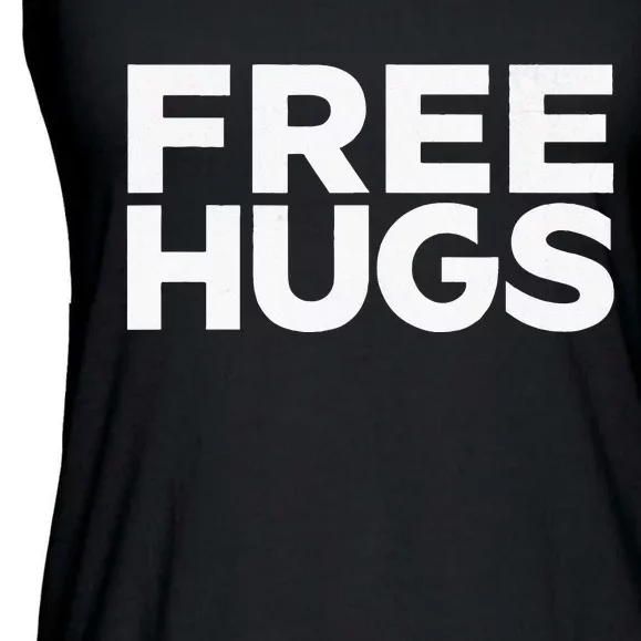 Free Hugs Funny Free Hugs Ladies Essential Flowy Tank