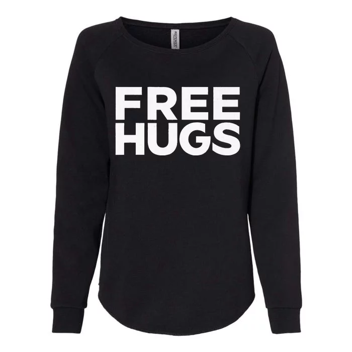 Free Hugs Funny Free Hugs Womens California Wash Sweatshirt