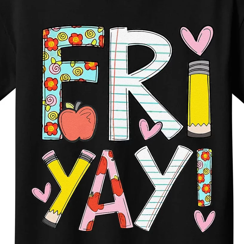 Friyay Happy Friday Funny Weekend Teacher Back To School Kids T-Shirt