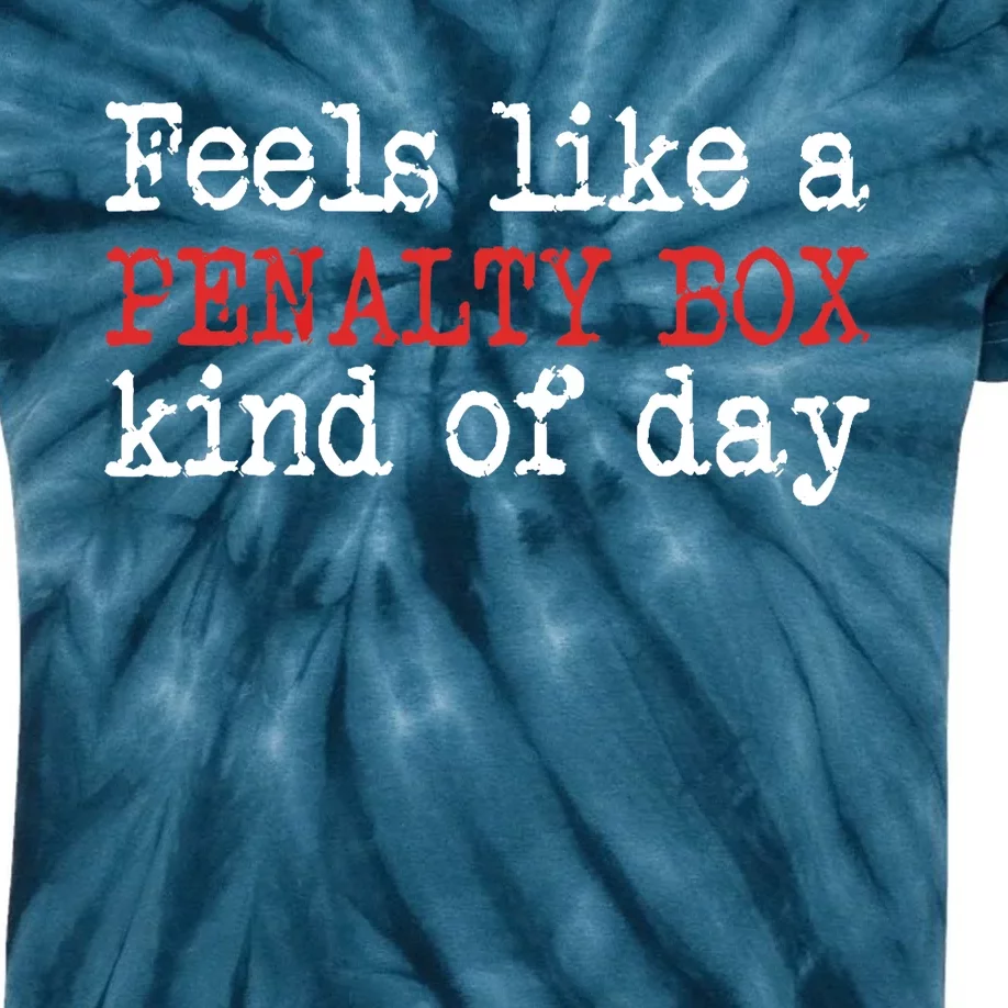 Funny Hockey - Feels Like a Penalty Box Day - Hockey Player Kids Tie-Dye T-Shirt