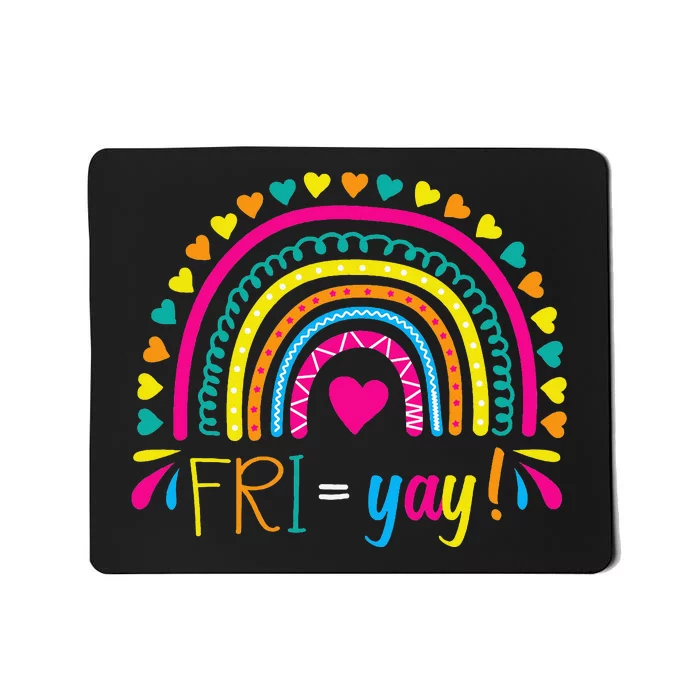 Friyay Happy Friday Lovers Fun Teacher Friyay School Mousepad