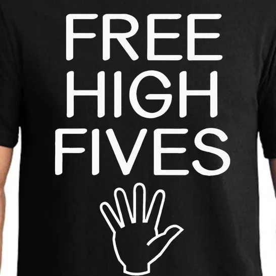 Free High Fives Funny Jokes Sarcastic Sayings Pajama Set