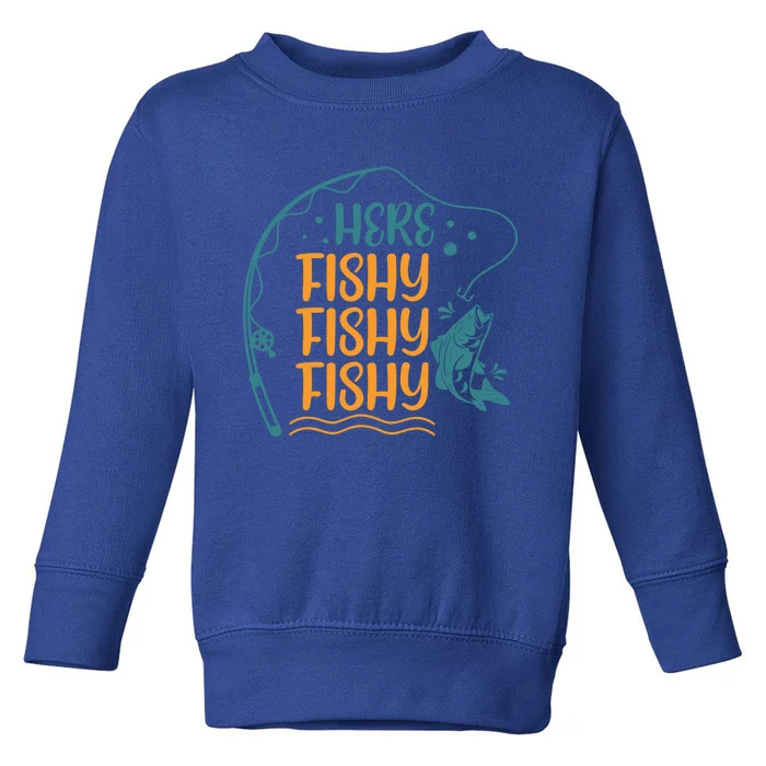 Fishing Here Fishy Gift Toddler Sweatshirt