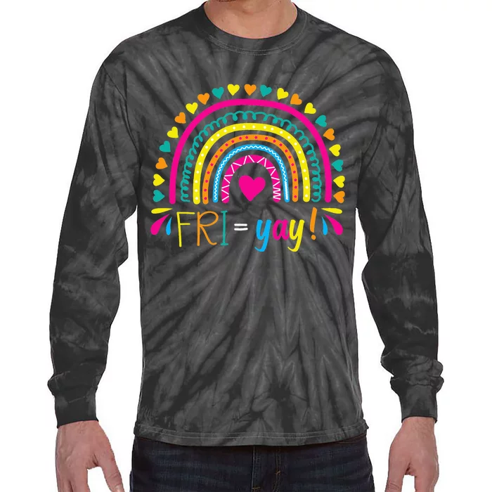 Fri-Yay Happy Friday Lovers Fun Teacher TGIF Friyay School Tie-Dye Long Sleeve Shirt