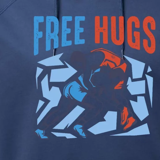 Free Hugs Funny Wrestling Gifts For Wrestlers Boy Performance Fleece Hoodie