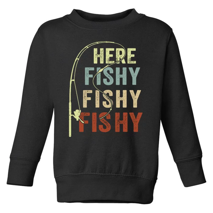 Fishingshirt Herefishy Funny Toddler Sweatshirt