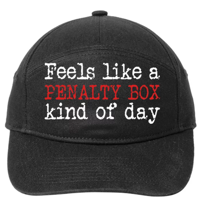 Funny Hockey Feels Like a Penalty Box Day 7-Panel Snapback Hat